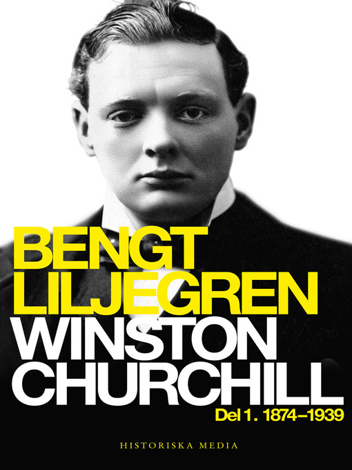 Titeldetaljer för Winston Churchill. Del 1, 1874-1939 av Bengt Liljegren - Tillgänglig